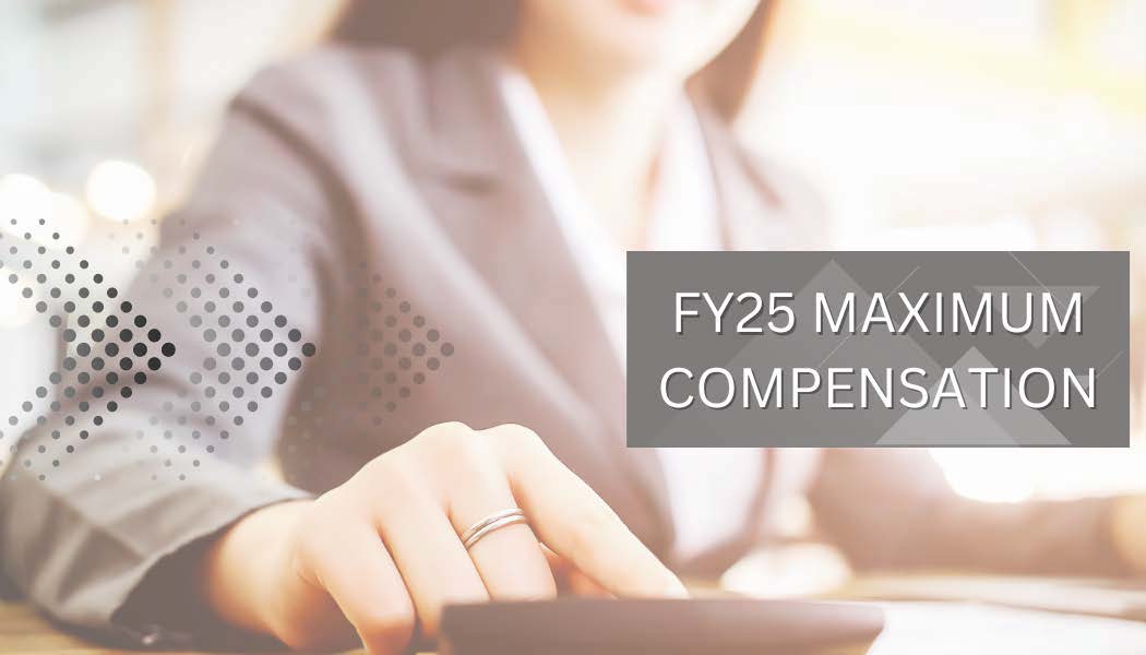 FY25 Maximum Compensation Guidelines - Effective 7/1/2024 FY25 Maximum Compensation Guidelines - Effective 7/1/2024