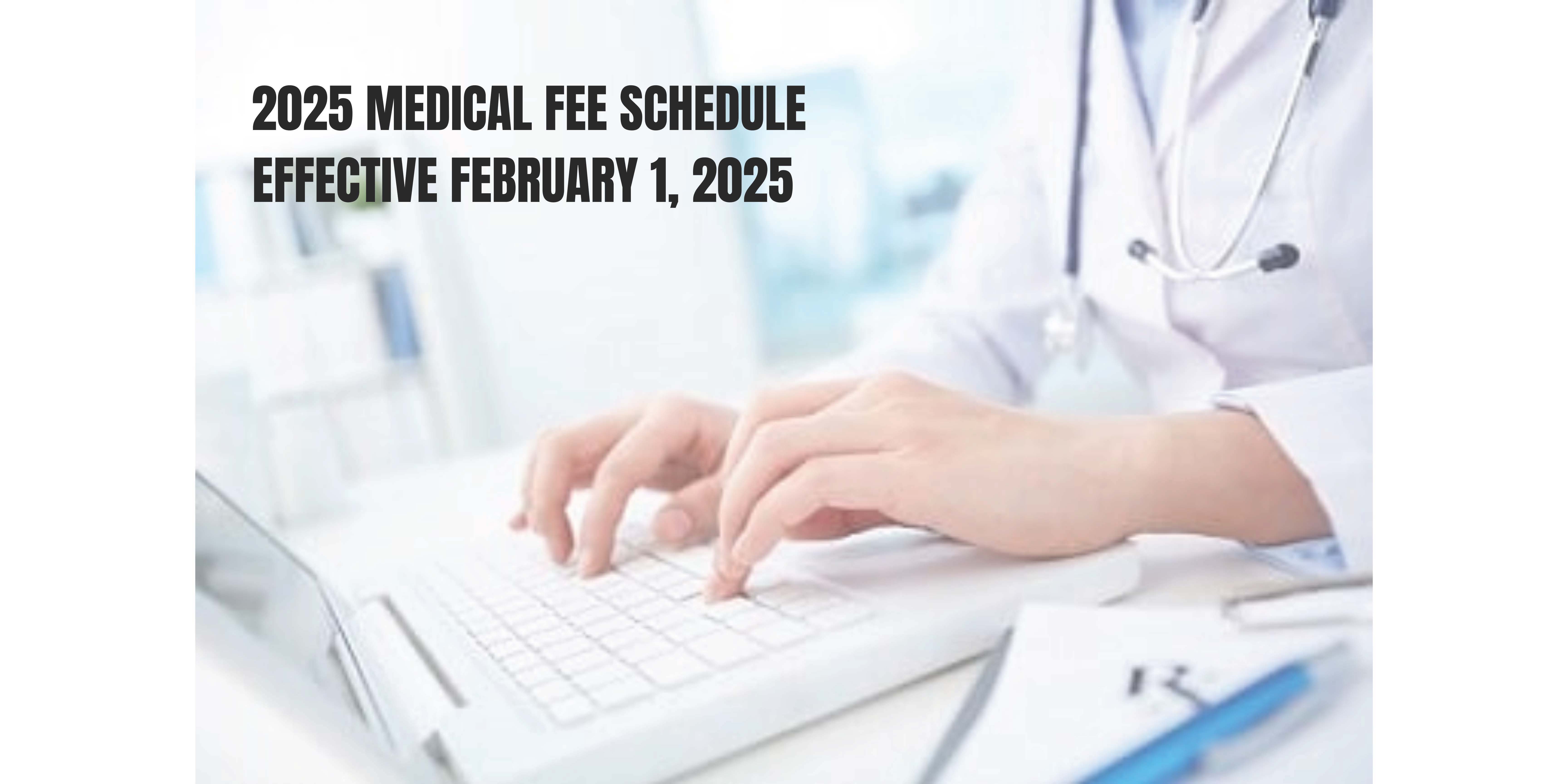 Nevada Medical Fee Schedule - Effective 2/1/2025 Nevada Medical Fee Schedule - eff 2/1/2025